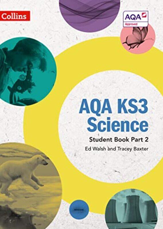 

Aqa Ks3 Science Student Book Part 2 (Aqa Ks3 Science) By Walsh, Ed - Baxter, Tracey Paperback