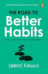 The Road To Better Habits A Simple Framework For Transforming Your Habits By Foroux Darius - Paperback