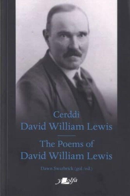 

Cerddi David William Lewis The Poems Of David William Lewis by Y LolfaDawn Swarbrick-Paperback