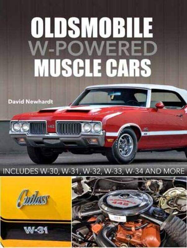 

Oldsmobile WPowered Muscle Cars by David Newhardt-Hardcover