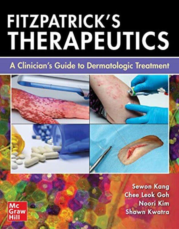 

Fitzpatricks Therapeutics A Clinicians Guide to Dermatologic Treatment by Emily FolorunshoLaura Gladwin-Paperback