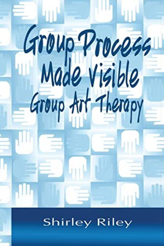 

Group Process Made Visible by Shirley Riley-Paperback