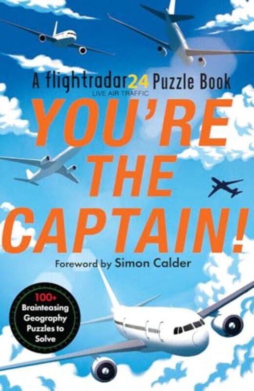 

Youre The Captain A Flightradar24 Puzzle Book,Paperback By Flightradar24 - Calder, Simon