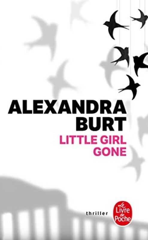 Little Girl Gone,Paperback,By:Alexandra Burt