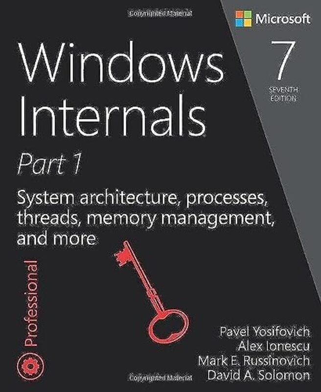 Windows Internals Part 1 System Architecture Processes Threads Memory Management And More By Yosifovich Pavel - Russinovich Mark - Solomon David - Ionescu Alex - Paperback