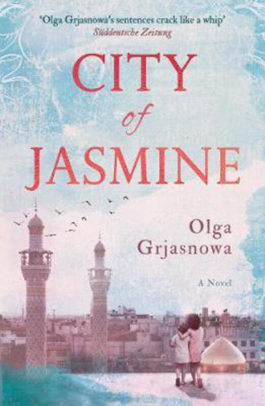 

City of Jasmine, Paperback Book, By: Olga Grjasnowa