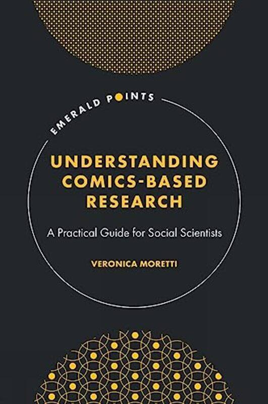 

Understanding ComicsBased Research by Veronica University of Bologna, Italy Moretti-Hardcover