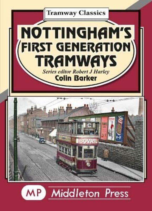 

Nottinghams First Generation Tramways by Colin Barker-Hardcover