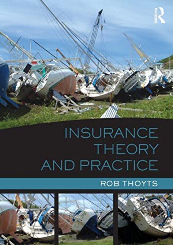 

Insurance Theory And Practice by Thoyts, Rob (London Metropolitan University, UK) Paperback