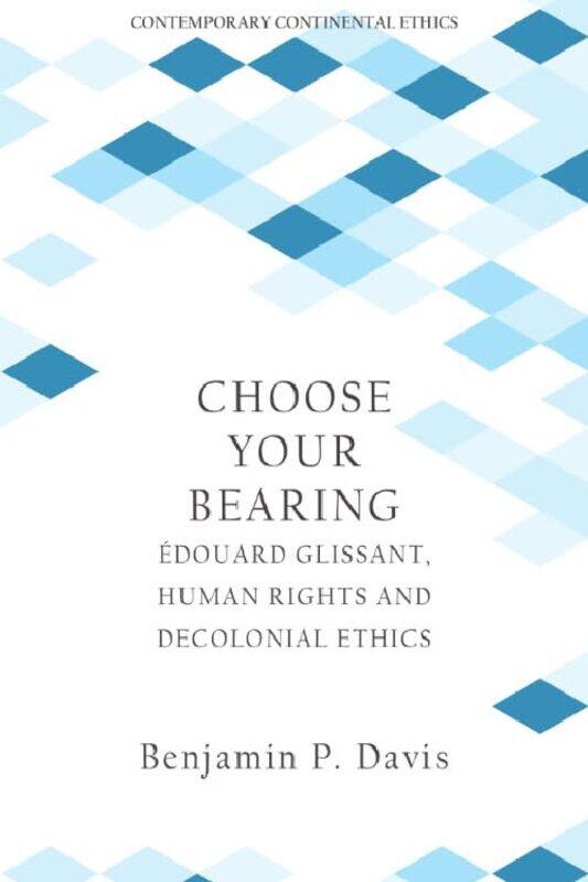 

Choose Your Bearing by Benjamin P Davis-Hardcover