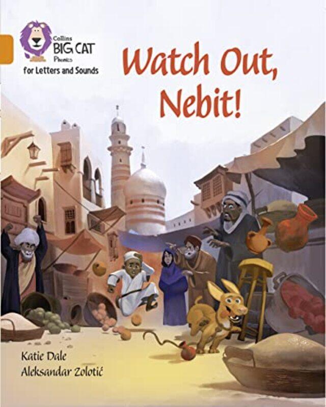 

Watch Out Nebit by Katie DaleAleksandar Zolotic-Paperback