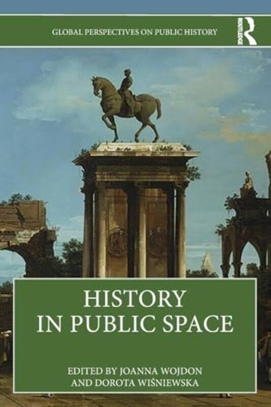 

History in Public Space by Joanna WojdonDorota Wisniewska-Paperback