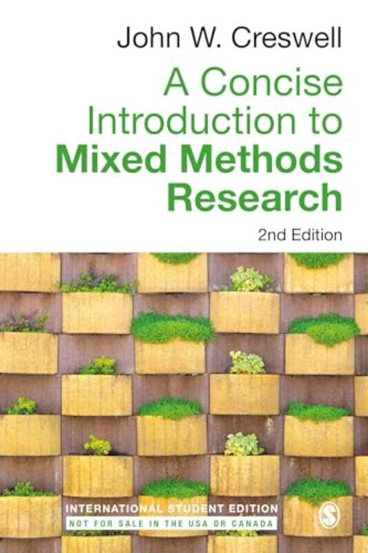 

A Concise Introduction to Mixed Methods Research International Student Edition by John W Creswell-Paperback