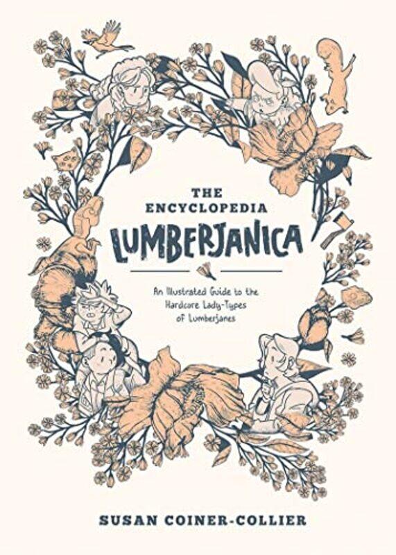 Encyclopedia Lumberjanica An Illustrated Guide to the World of Lumberjanes -Paperback