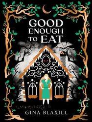 Good Enough to Eat , Paperback by Gina Blaxill