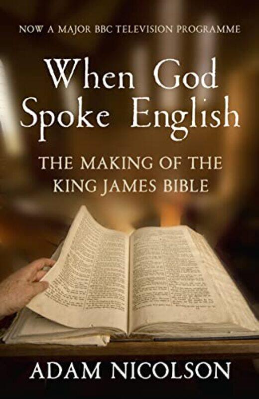 

When God Spoke English by Adam Nicolson-Paperback
