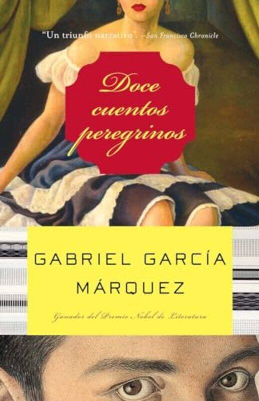 

Doce Cuentos Peregrinosstrange Pilgrims By Garcia Marquez Gabriel - Paperback