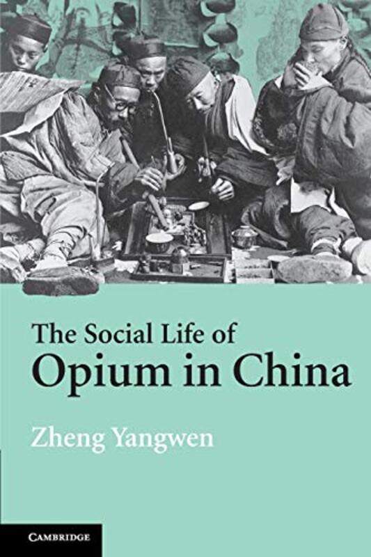 

The Social Life of Opium in China by Julia Adams-Paperback