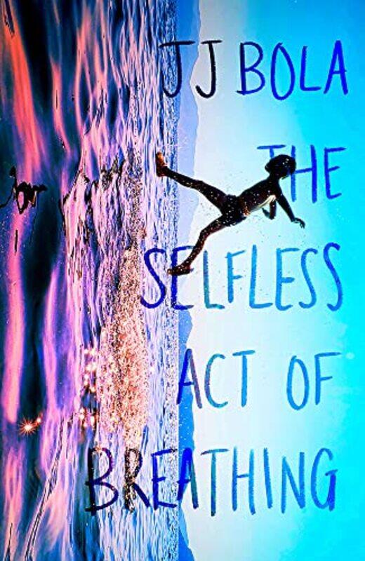 

The Selfless Act of Breathing by JJ Bola-Hardcover