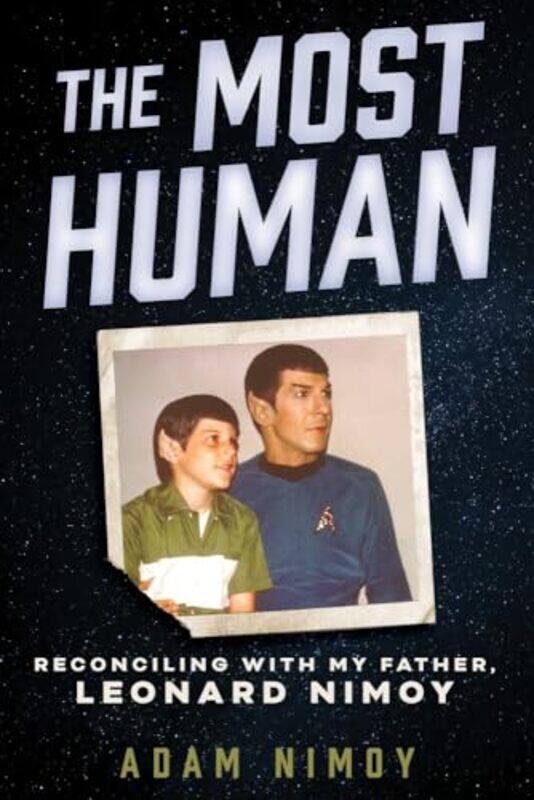 

Most Human Reconciling With My Father By Nimoy Adam - Hardcover