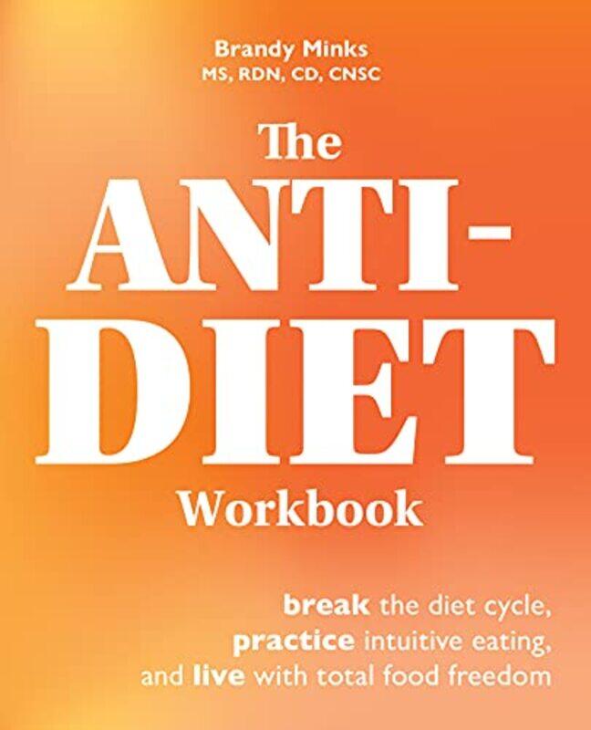 

The AntiDiet Workbook by Brandy Minks-Paperback