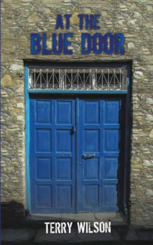 

At The Blue Door by Terry Wilson-Paperback