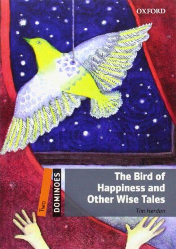 

Dominoes Two The Bird of Happiness and Other Wise Tales by James McClaveP BensonTerry Sincich-Paperback