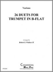 26 Duets for Trumpets in B-Flat.paperback,By :Wallace II, Robert S - Various