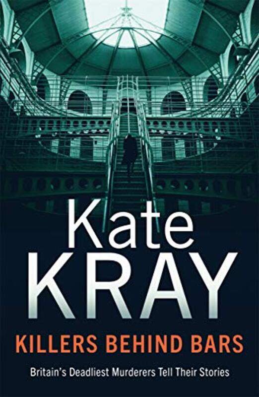 

Killers Behind Bars by Kate Kray-Paperback