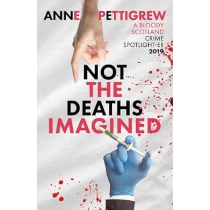 

Not the Deaths Imagined by Anne Pettigrew-Paperback