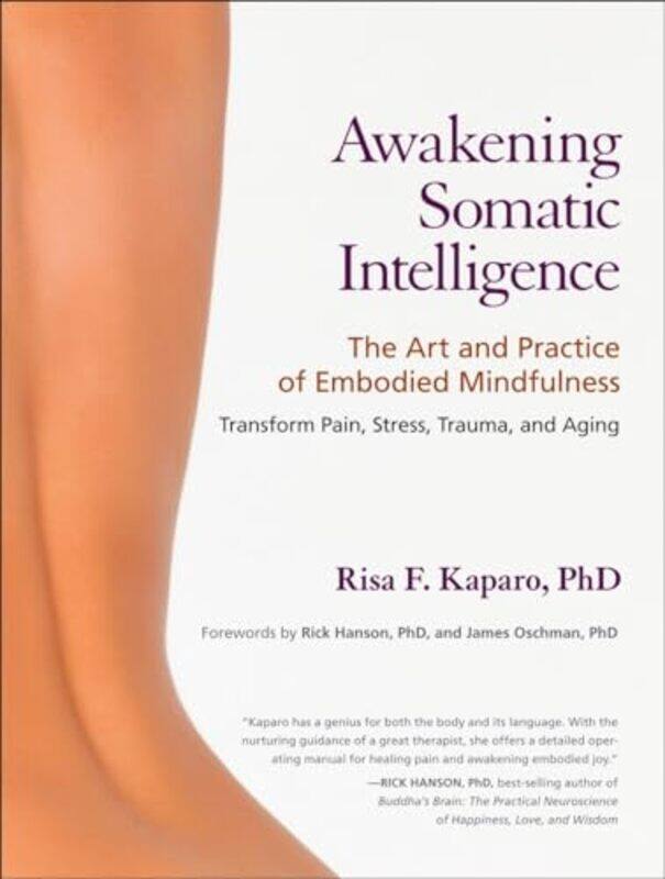 

Awakening Somatic Intelligence by Risa F, PhD Kaparo-Paperback