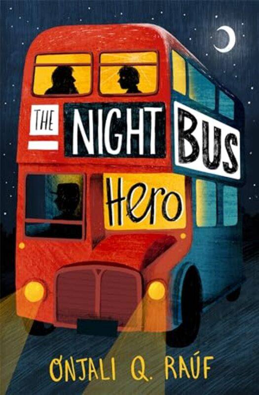 

The Night Bus Hero by Onjali Q Rauf-Paperback