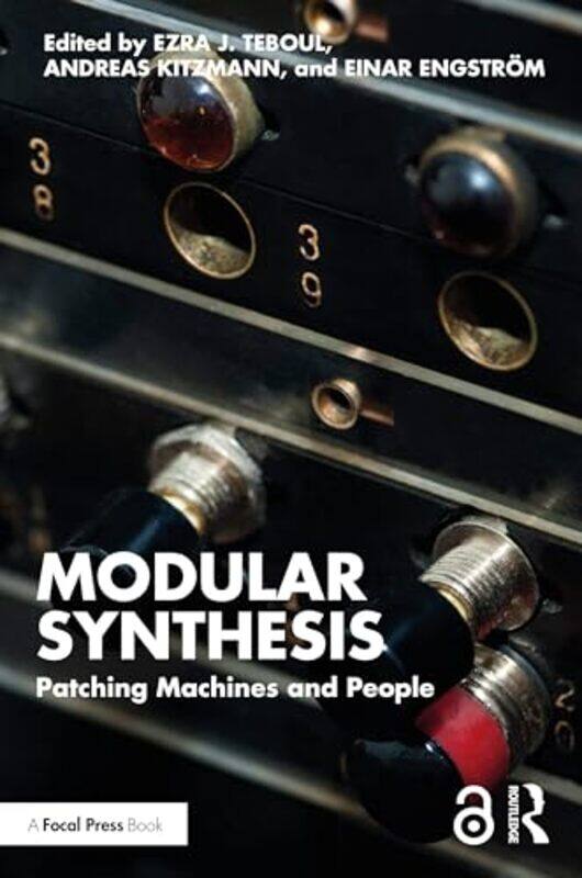 

Modular Synthesis by Ezra J TeboulAndreas KitzmannEinar Engstrom-Paperback