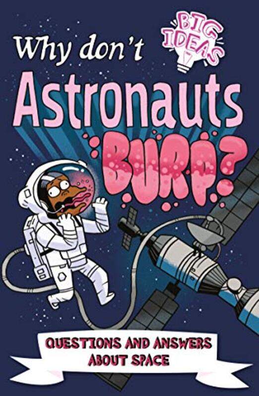 

Why Dont Astronauts Burp-Paperback