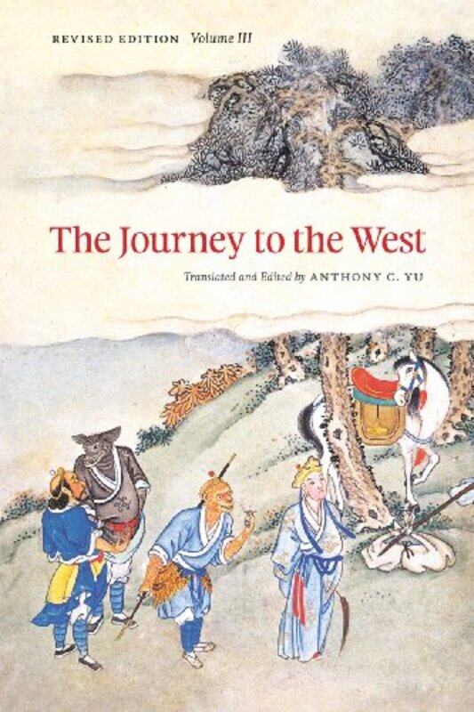 

The Journey to the West Revised Edition Volume 3 by Anthony Yu-Paperback