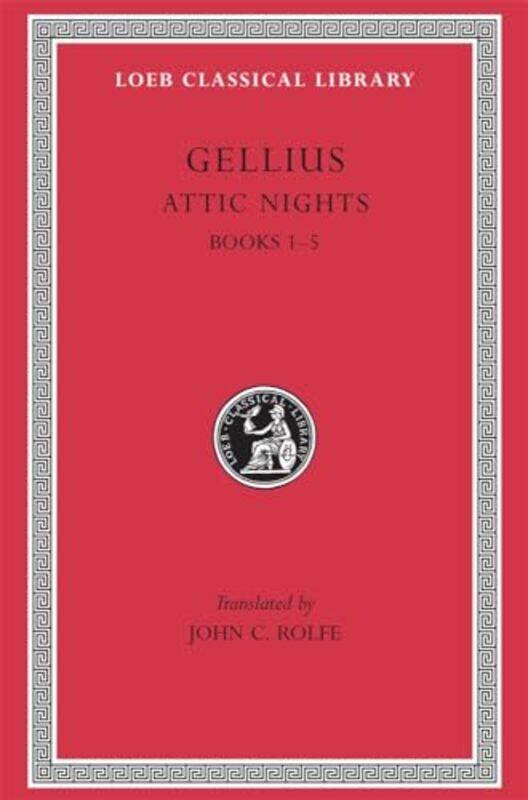 

Attic Nights Volume I by GelliusJ C Rolfe-Hardcover