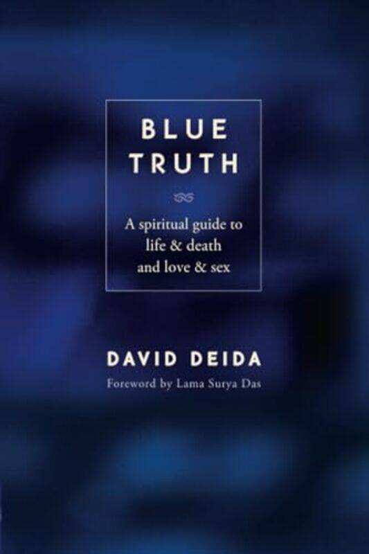 

Blue Truth By Deida David - Paperback