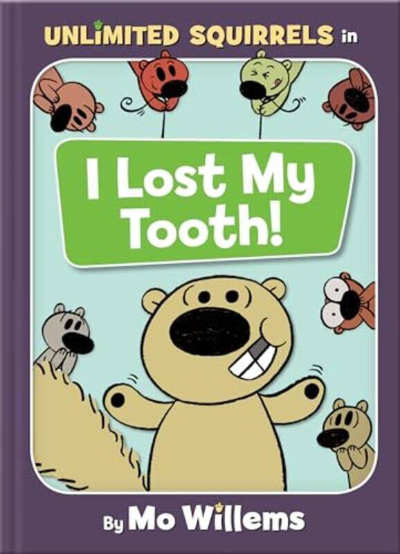 

Unlimited Squirrels01 I Lost My Tooth By Willems Mo - Hardcover