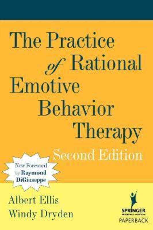 

The Practice of Rational Emotive Behavior Therapy,Paperback,ByEllis, Albert - Dryden, Windy