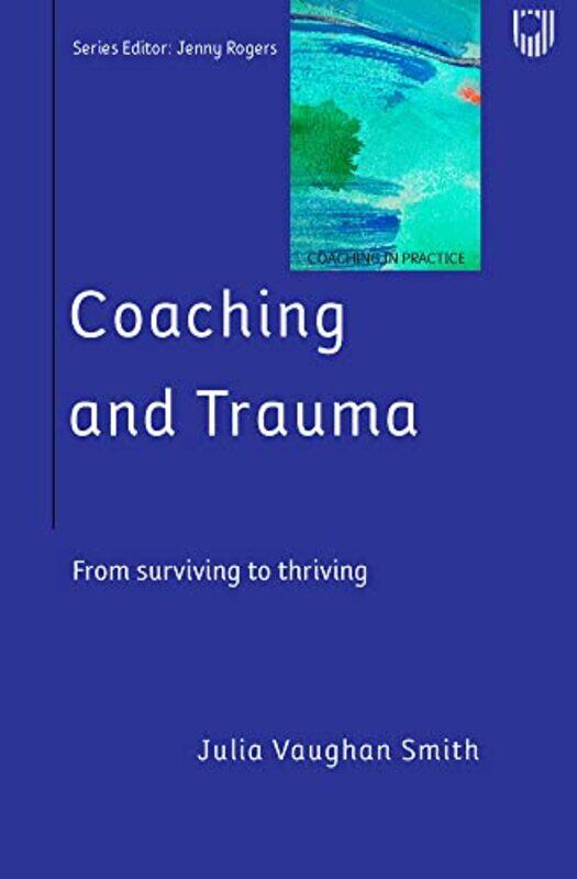 

Coaching and Trauma by Julia Vaughan Smith-Paperback