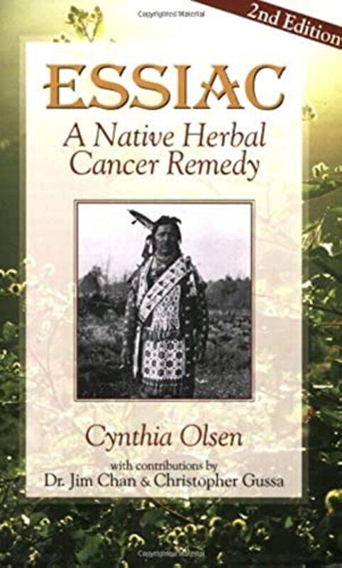 

Essiac Native Herbal Cancer Remedy by Cynthia Olsen-Paperback