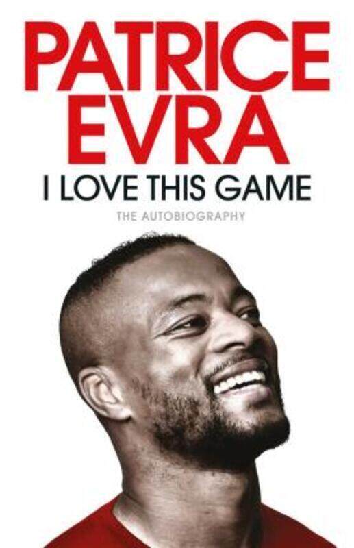 

I Love This Game: The Autobiography.paperback,By :Patrice Evra