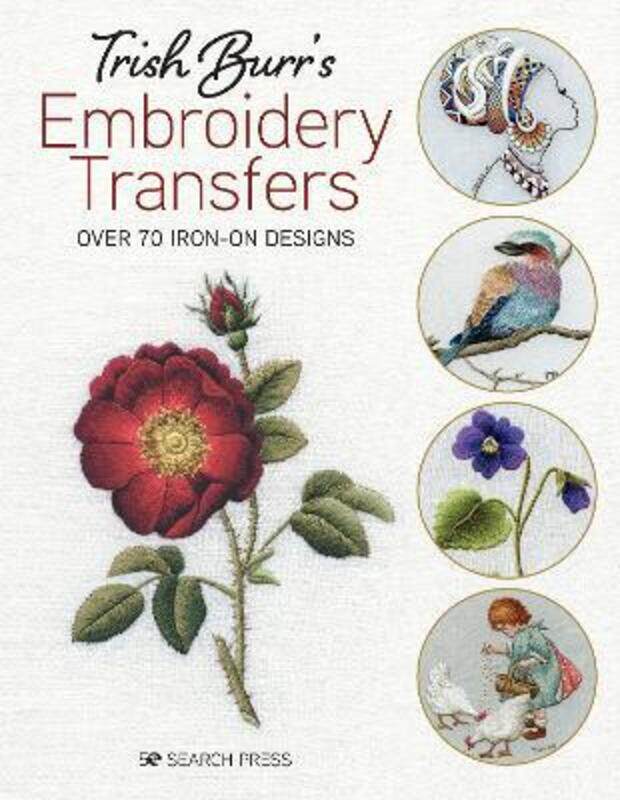 

Trish Burr's Embroidery Transfers: Over 70 Iron-on Designs.paperback,By :Burr Trish