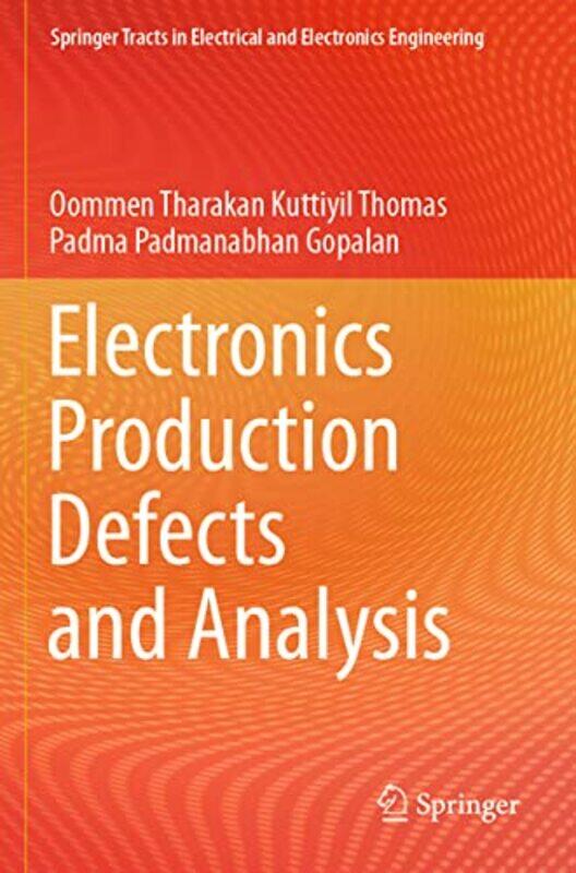 

Electronics Production Defects And Analysis by Oommen Tharakan Kuttiyil ThomasPadma Padmanabhan Gopalan-Paperback