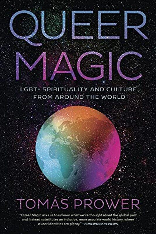 

Queer Magic Lgbt Spirituality And Culture From Around Theworld By Prower, Tomas - Paperback