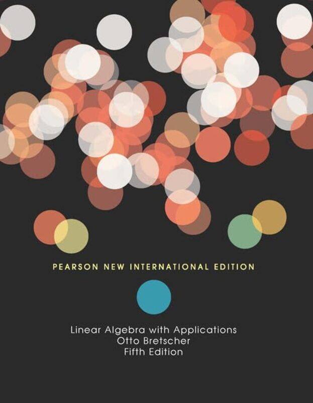 

Linear Algebra with Applications by Otto Bretscher-Paperback