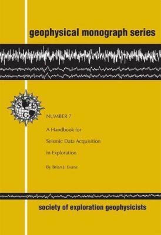 

A Handbook for Seismic Data Acquisition in Exploration, Paperback Book, By: Brian J. Evans