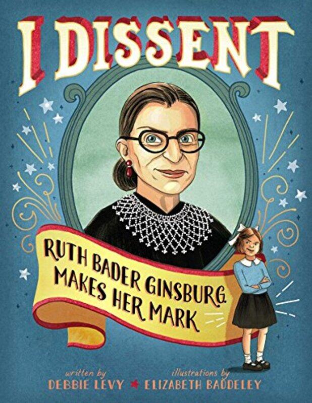 

I Dissent Ruth Bader Ginsburg Makes Her By Levy Debbie - Hardcover