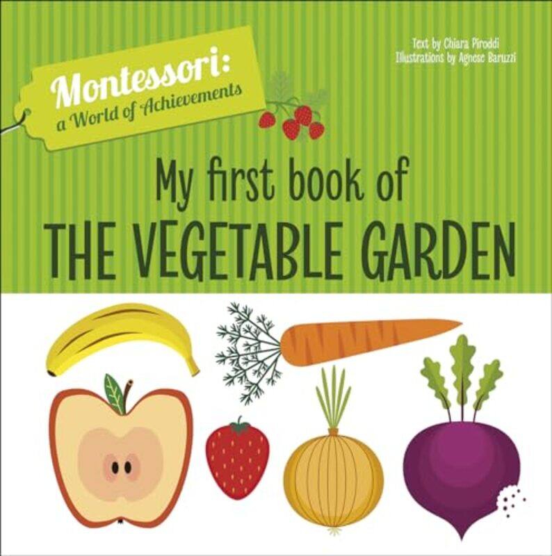 

My First Book of the Vegetable Garden by Agnese Baruzzi-Hardcover