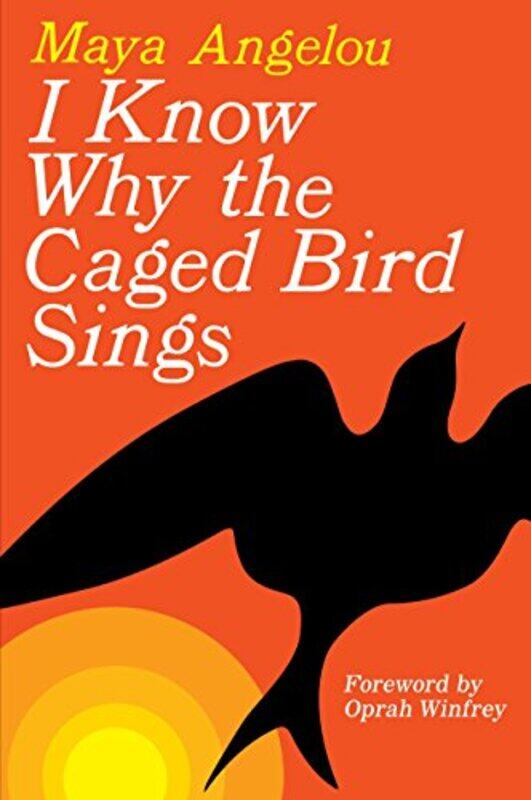 

I Know Why the Caged Bird Sings,Hardcover by Angelou, Maya - Winfrey, Oprah